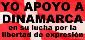 Yo apoyo a Dinamarca en su lucha por la liberta de expresion